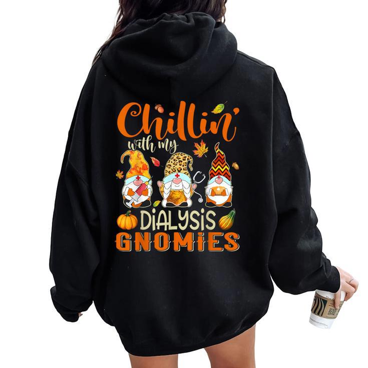 Chillin With My Dialysis Gnomies Nurse Gnome Thanksgiving Women Oversized Hoodie Back Print