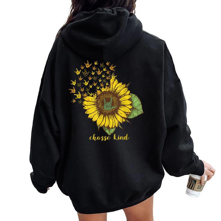 Choose Kind Sunflower Deaf Asl American Sign Language Women Oversized Hoodie Back Print