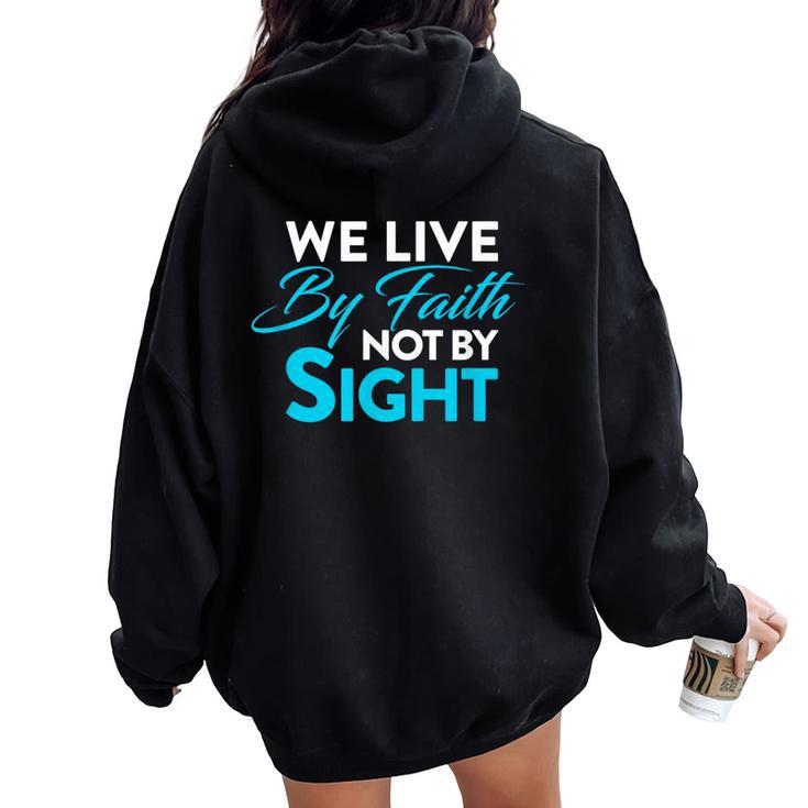 Christian We Live By Faith Not Sight Spiritual Quote Women Oversized Hoodie Back Print