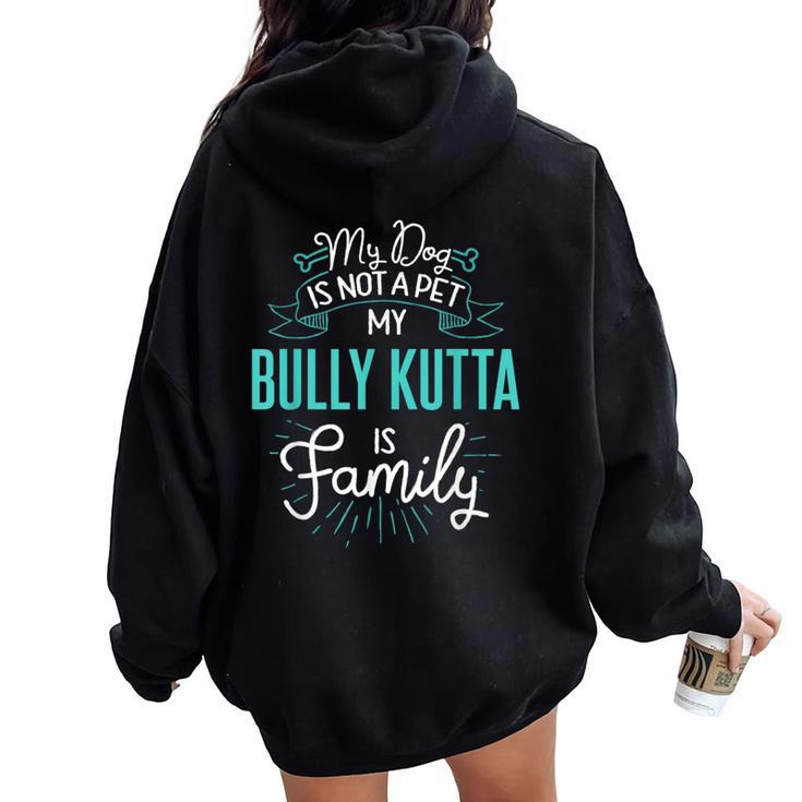 Cute Bully Kutta Family Dog For Men Women Oversized Hoodie Back Print