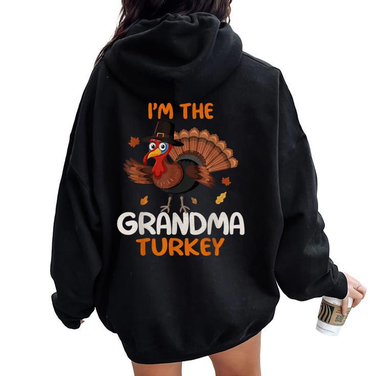 Cute I'm The Grandma Turkey Family Matching Thanksgiving Women Oversized Hoodie Back Print