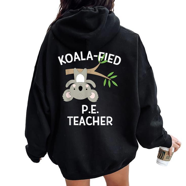 Cute Koala Pe Teacher Pun Gym Women Oversized Hoodie Back Print