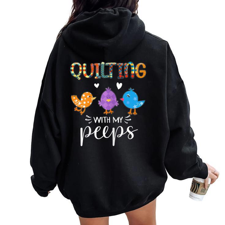 Cute Quilting With My Peep Quilters Women Oversized Hoodie Back Print