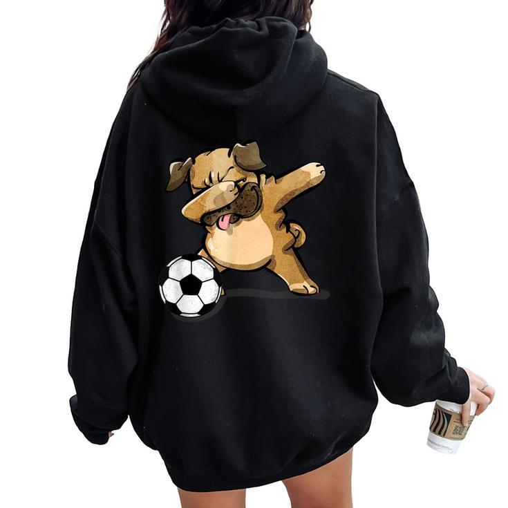 Dabbing Pug Dog Soccer Football Lover Boys Girls Women Oversized Hoodie Back Print