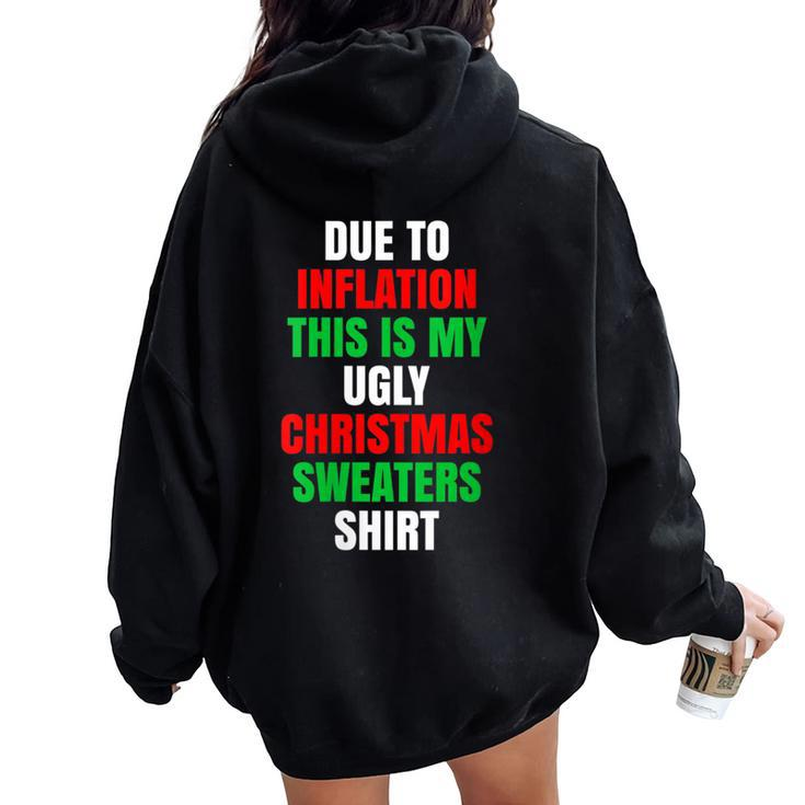 Due To Inflation This Is My Ugly Christmas Sweaters Women Oversized Hoodie Back Print