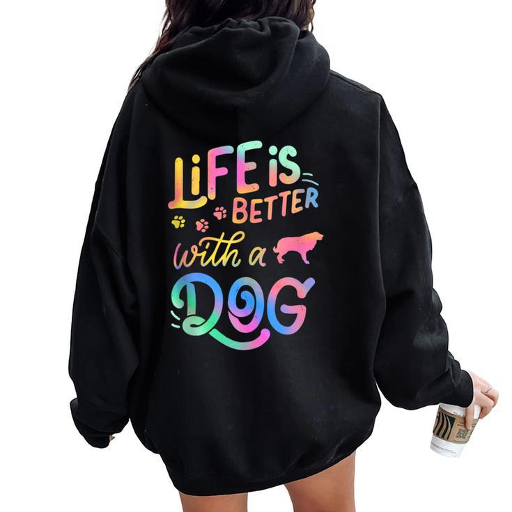Estrela Mountain Dog Life Is Better With My Dog Mom Dad Women Oversized Hoodie Back Print