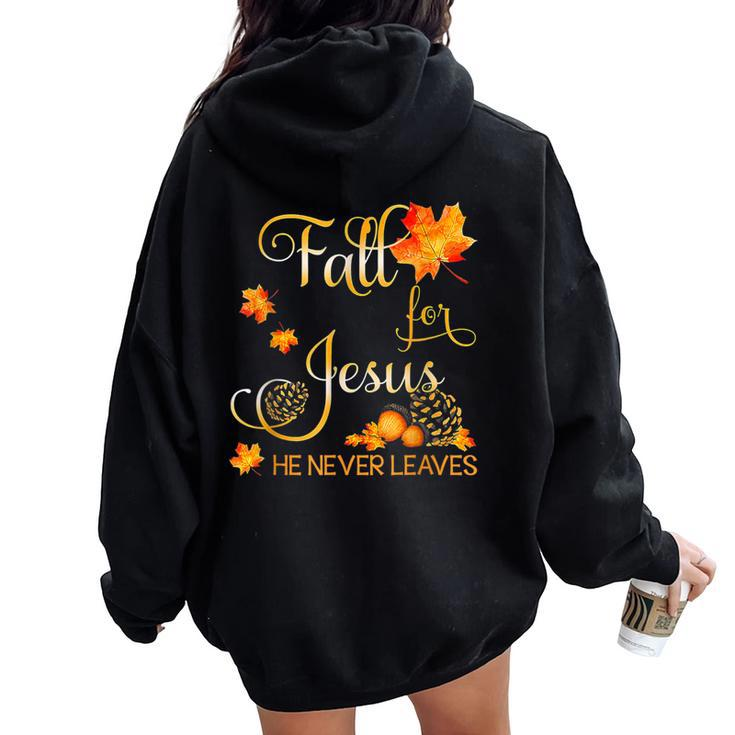 Fall For Jesus He Never Leaves Autumn Christian Prayers Women Oversized Hoodie Back Print