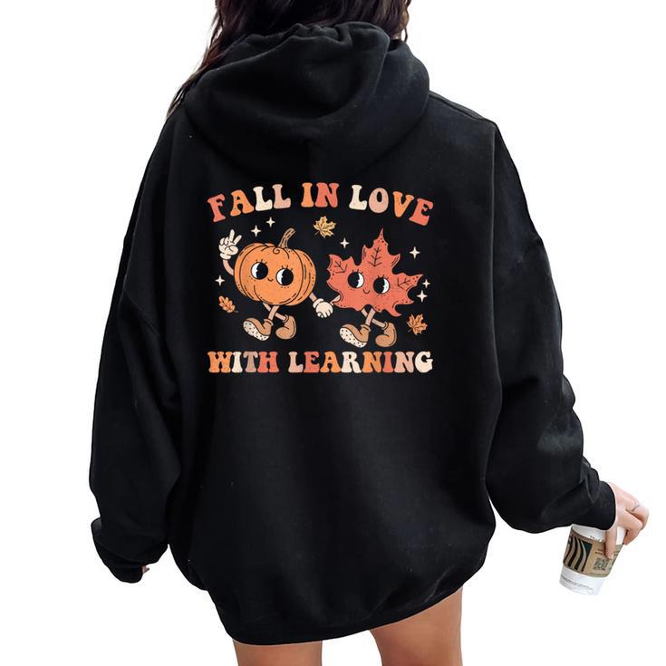 Fall In Love With Learning Fall Teacher Thanksgiving Retro Women Oversized Hoodie Back Print