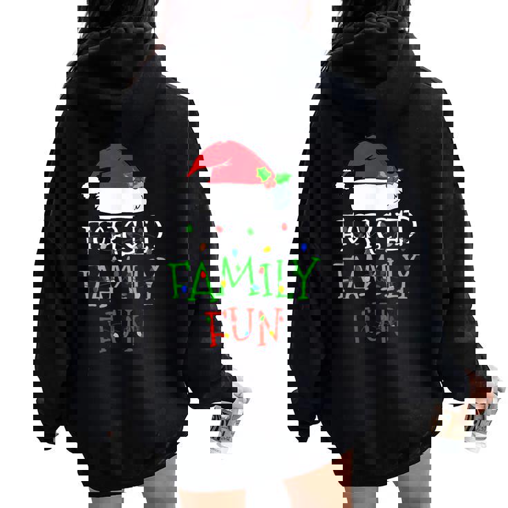 Forced Family Fun Sarcastic Christmas Pajama Family Women Oversized Hoodie Back Print