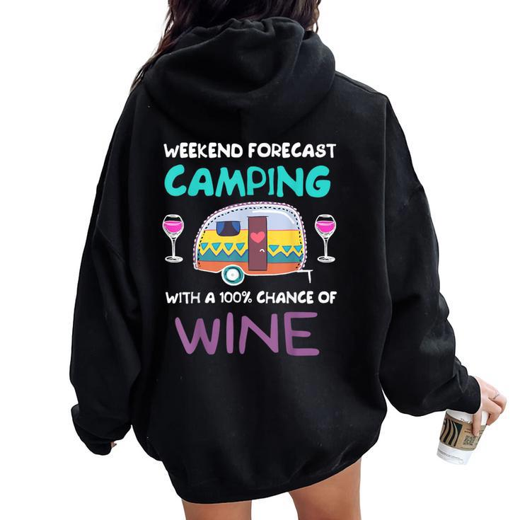 Weekend Forecast Camping With A Chance Of Wine Camper Women Oversized Hoodie Back Print