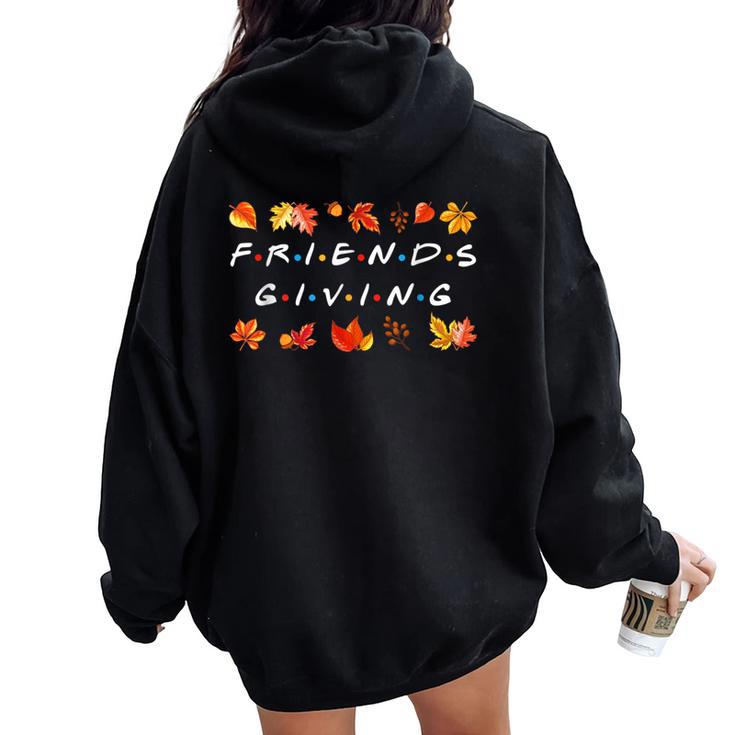Friendsgiving Fall Autumn Friends & Family Thanksgiving Women Oversized Hoodie Back Print