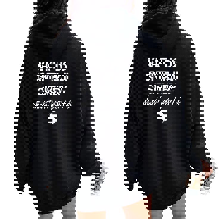 Brain Surgeon Neurosurgeon Birthday Women Women Oversized Hoodie Back Print