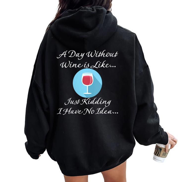 A Day Without Wine Lover Saying For Women Oversized Hoodie Back Print