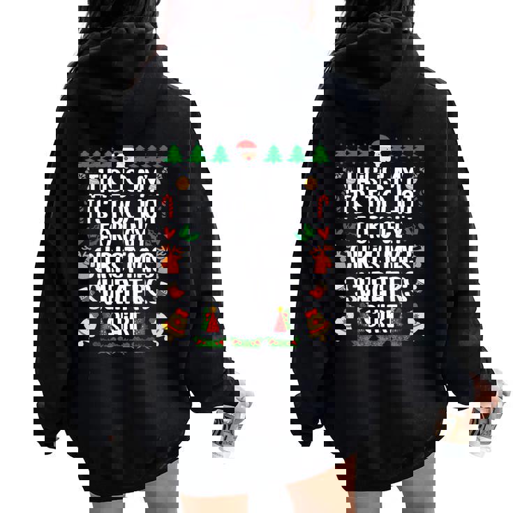 This Is My It's Too Hot For Ugly Christmas Sweater Women Oversized Hoodie Back Print