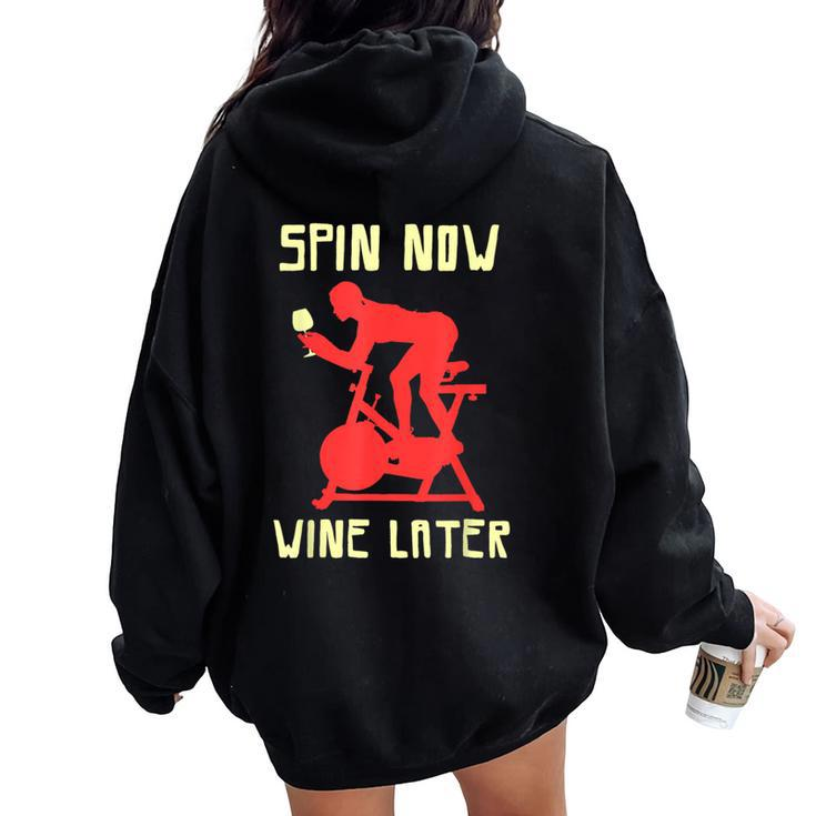 Spinning Class T Spin Now Wine Later Women Oversized Hoodie Back Print