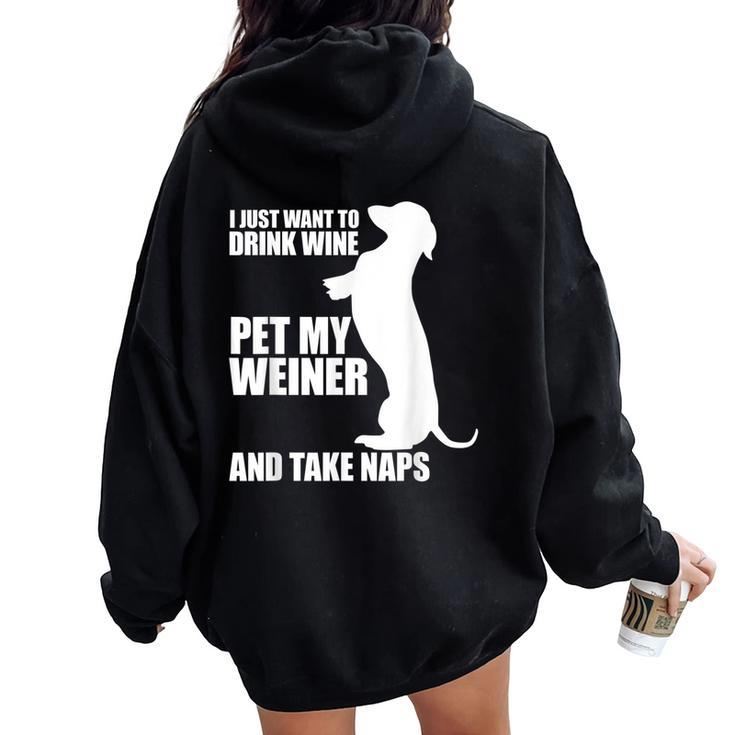 Weiner Dog Wine Dachshund And Naps Idea Women Oversized Hoodie Back Print