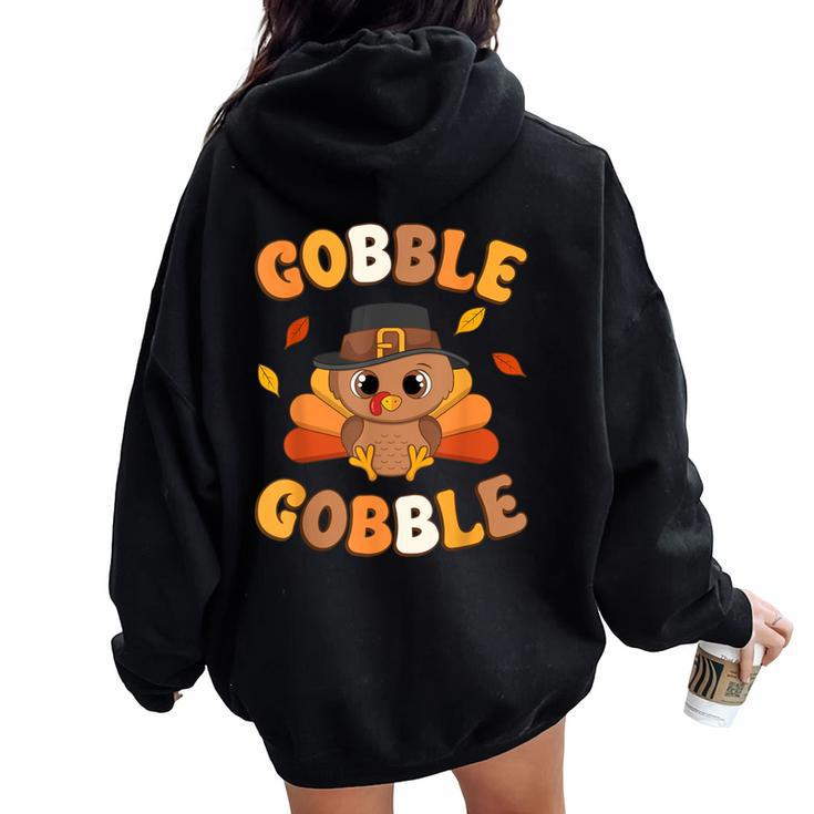 Gobble Turkey Day Happy Thanksgiving Toddler Girl Boy Women Oversized Hoodie Back Print