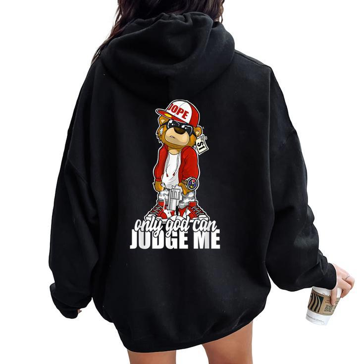 Only God Can Judge Me Hip Hop Teddy Christian Religion Women Oversized Hoodie Back Print