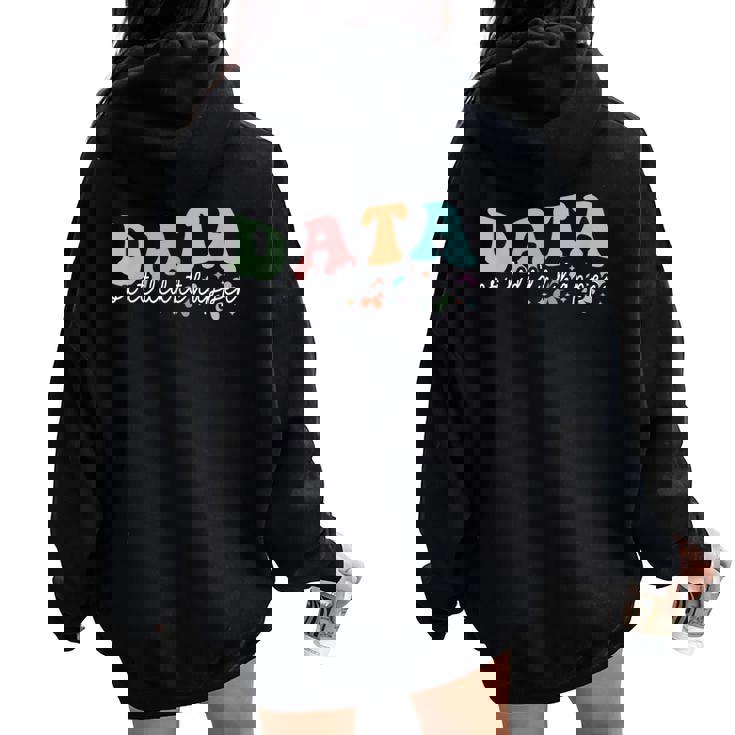 Groovy Data Or It Didn't Happen Behavior Analyst Women Oversized Hoodie Back Print