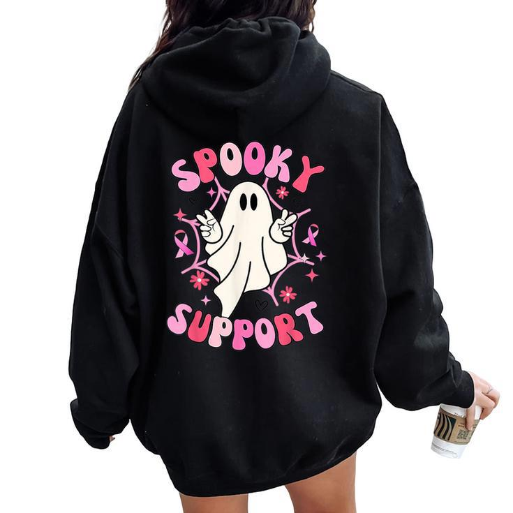 Groovy Spooky Support Squad Breast Cancer Ghost Halloween Women Oversized Hoodie Back Print