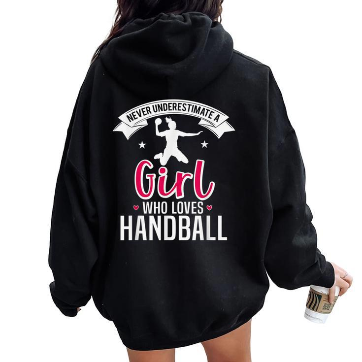Handball Girl Never Underestimate A Girl's Handball Women Oversized Hoodie Back Print