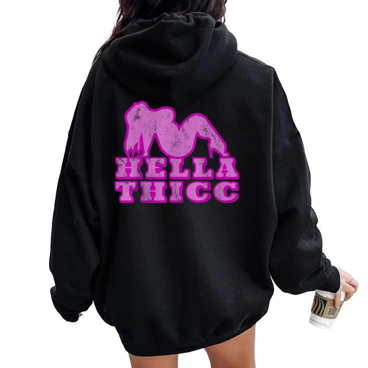 Hella Thicc T Thick Girl Boy Norcal Slang Thiccc Women Oversized Hoodie Back Print