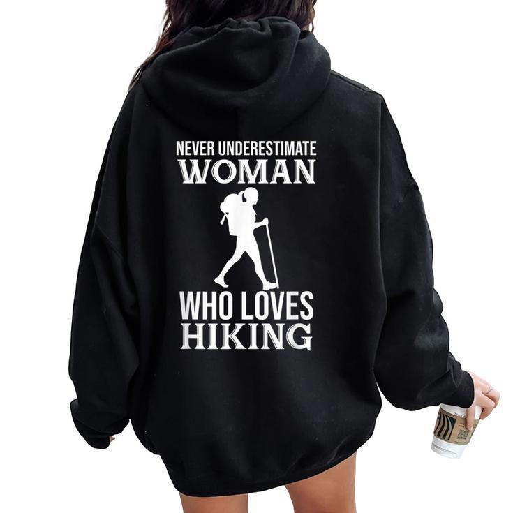 Hiker Never Underestimate A Woman Who Loves Hiking Mom Women Oversized Hoodie Back Print