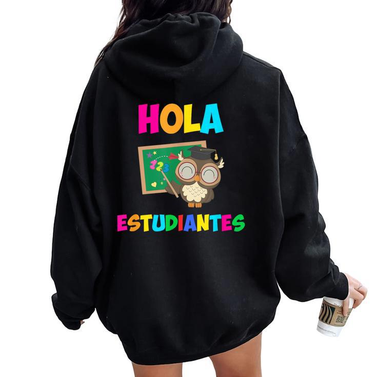 Hola Estudiantes Hello Class Spanish Teacher Women Oversized Hoodie Back Print