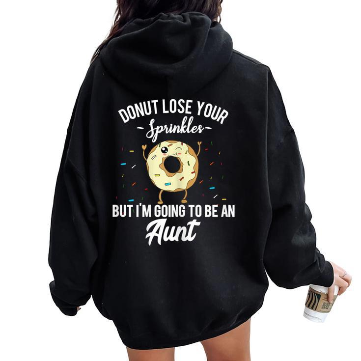 I'm Going To Be An Aunt Donut New Auntie Quote Outfit Women Oversized Hoodie Back Print