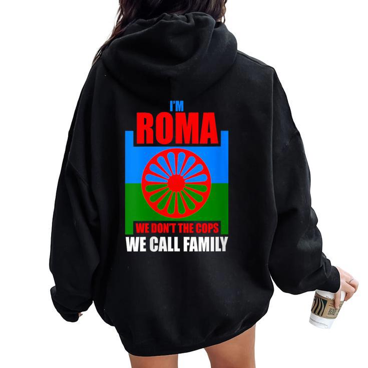 I'm Roma We Call Family Traveller Romani Flag Women Oversized Hoodie Back Print