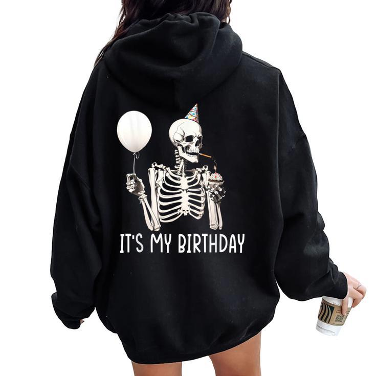 It's My Birthday Halloween Skeleton For Women Oversized Hoodie Back Print