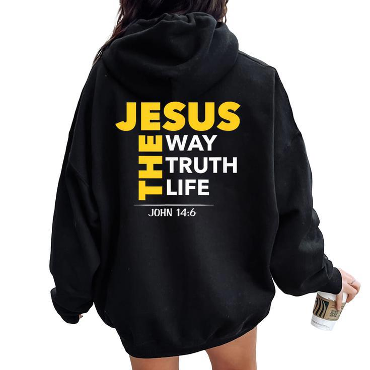 Jesus The Way Truth Life John 146 Christian Bible Women Oversized Hoodie Back Print