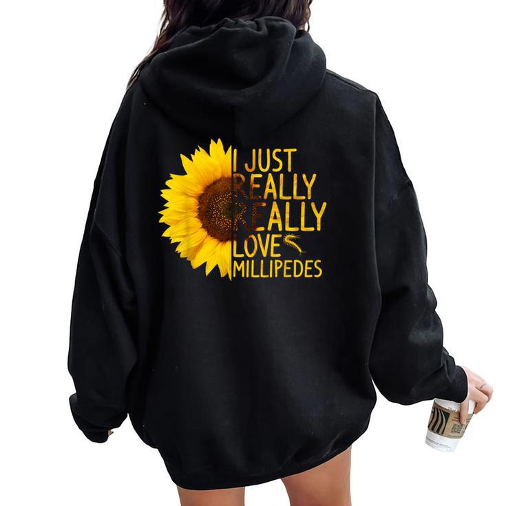 I Just Really Love Millipedes Sunflower Women Oversized Hoodie Back Print