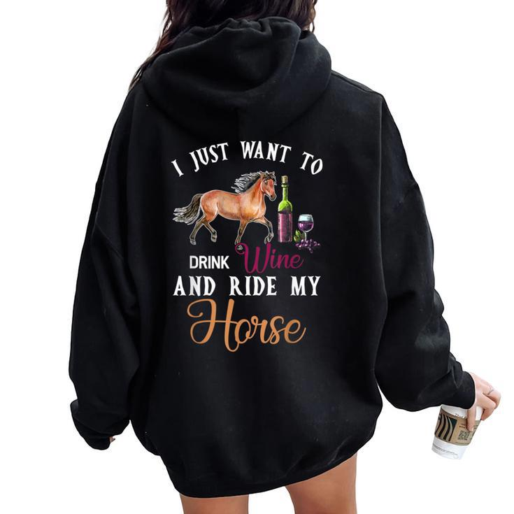 I Just Want To Drink Wine And Ride My Horse Women Oversized Hoodie Back Print