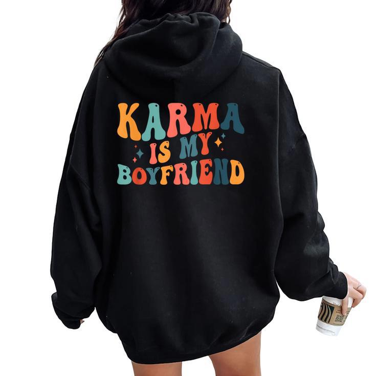 Karma Is My Boyfriend Sarcastic Groovy Retro Women Oversized Hoodie Back Print