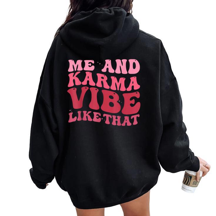 Karma Is My Boyfriend Me And Karma Vibe Like That Groovy Women Oversized Hoodie Back Print Seseable UK