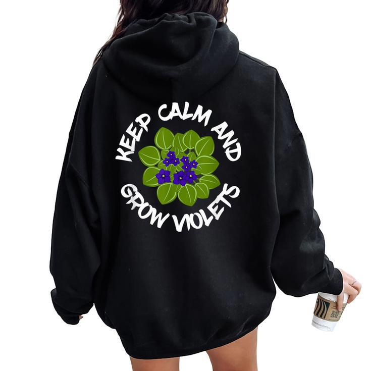 Keep Calm And Grow African Violets Houseplant Enthusiast Women Oversized Hoodie Back Print