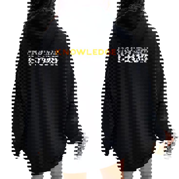 Knowledge Is Power Cool Quote Reason Science Skepticism Women Oversized Hoodie Back Print