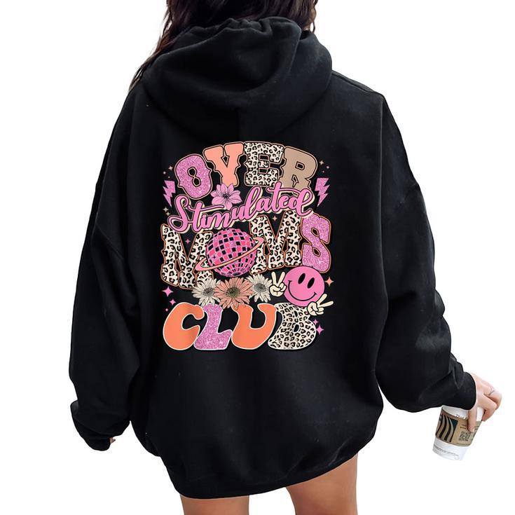Leopard Over Stimulated Moms Club Anxious Moms Club Quote Women Oversized Hoodie Back Print