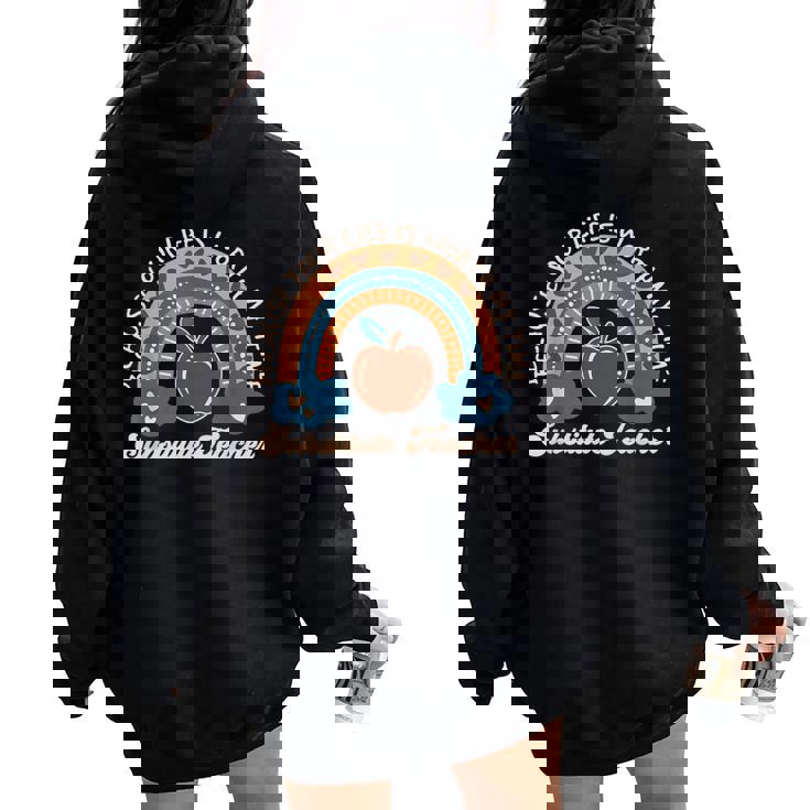 Because Your Life Is Worth My Time Substitute Teacher Tutor Women Oversized Hoodie Back Print