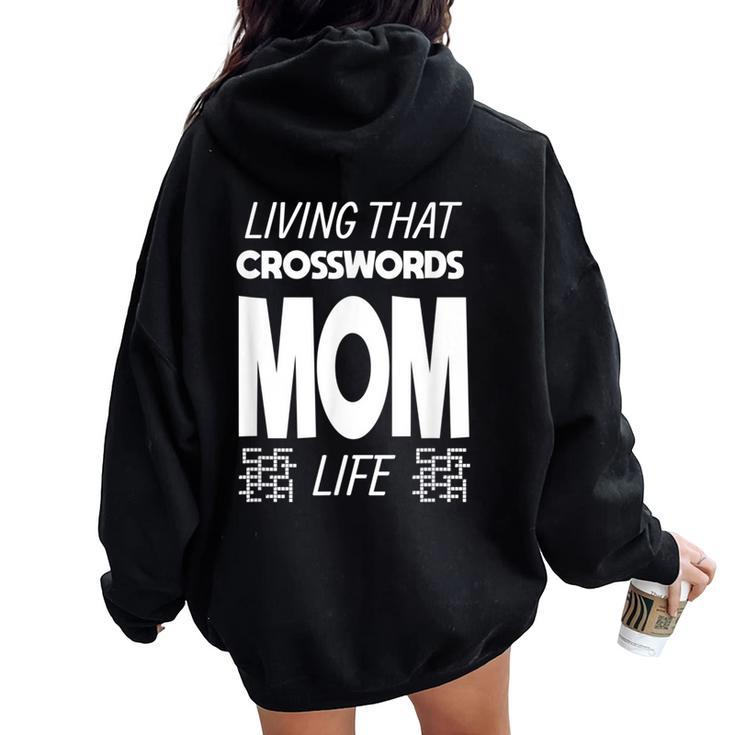 Living That Crosswords Mom Life Crossword Puzzle Lover Women Oversized Hoodie Back Print