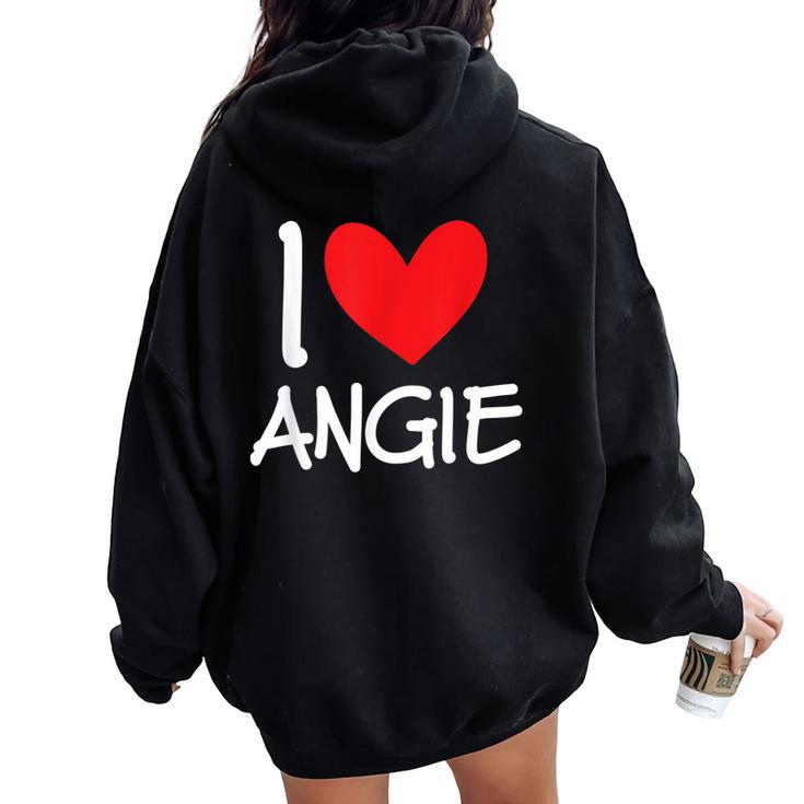 I Love Angie Name Personalized Girl Woman Bff Friend Heart Women Oversized Hoodie Back Print
