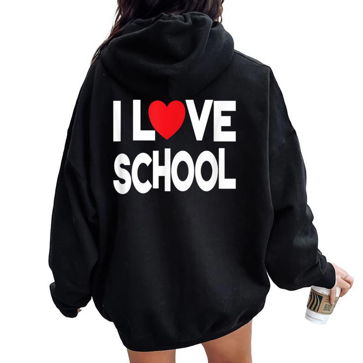 I Love School Quote Teacher And Student Women Oversized Hoodie Back Print