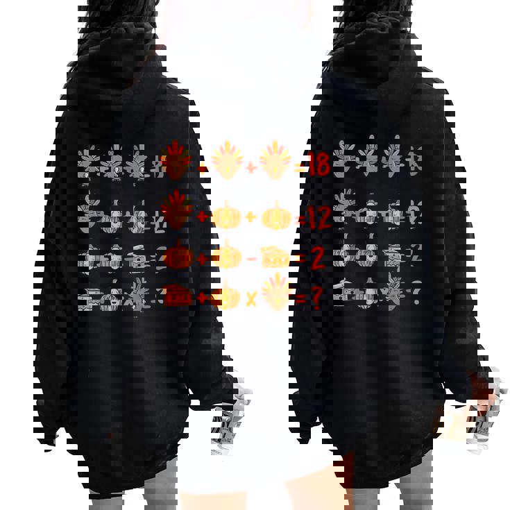Math Teacher And Geeks Thanksgiving Kawaii Turkey Pumpkin Women Oversized Hoodie Back Print
