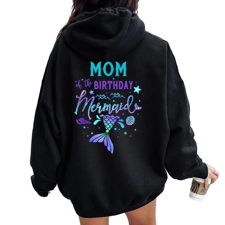 Mom Of The Birthday Mermaid Theme Party Squad Security Mommy Women Oversized Hoodie Back Print