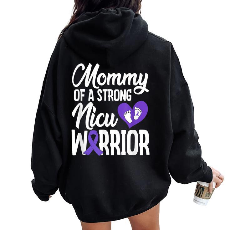 Mommy Of A Strong Nicu Warrior Nicu Graduate Parents Women Oversized Hoodie Back Print
