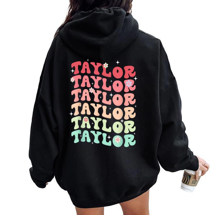 Name Taylor Girl Boy Retro Groovy 80'S 70'S Colourful Women Oversized Hoodie Back Print