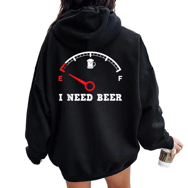 I Need Beer Fuel Gauge Drinking Empty Tank Meter Women Oversized Hoodie Back Print