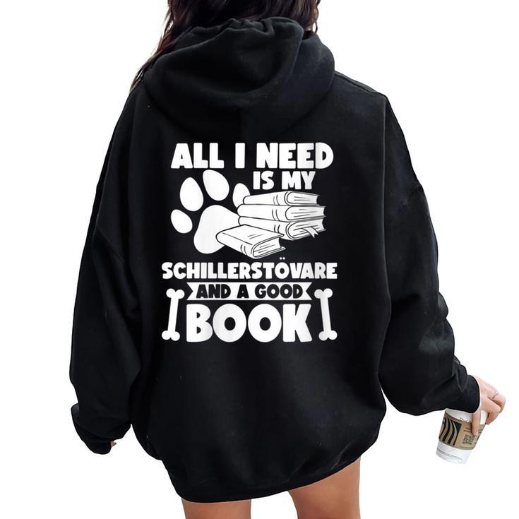 All I Need Is My Schillerstövare And A Good Book Women Oversized Hoodie Back Print