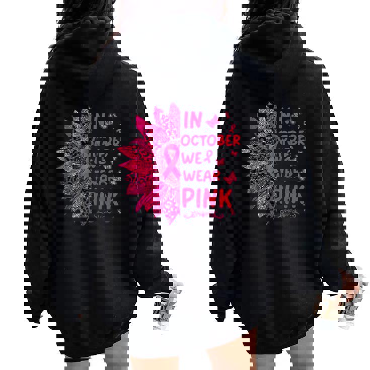 In October We Wear Leopard Pink Sunflower Breast Cancer Women Oversized Hoodie Back Print